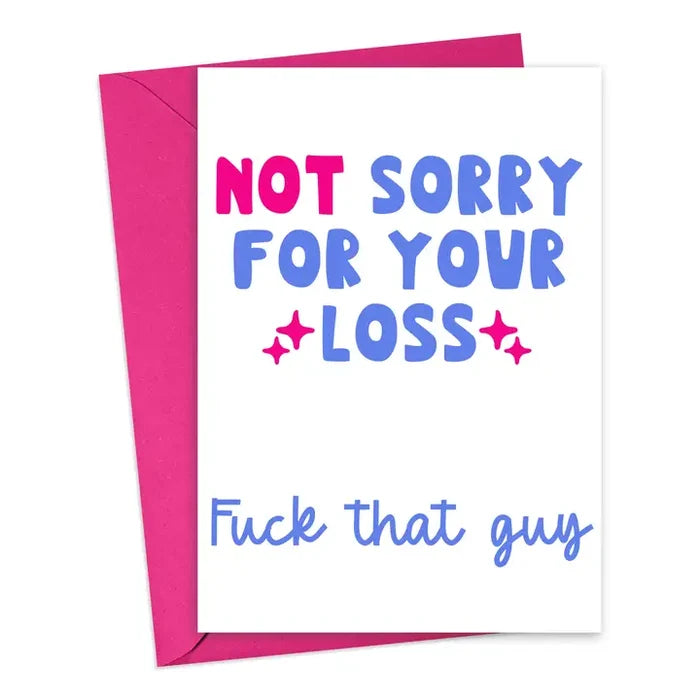 Sorry Not Sorry Breakup Card